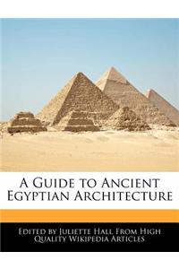 A Guide to Ancient Egyptian Architecture