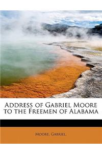 Address of Gabriel Moore to the Freemen of Alabama