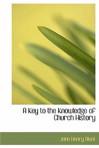 A Key to the Knowledge of Church History