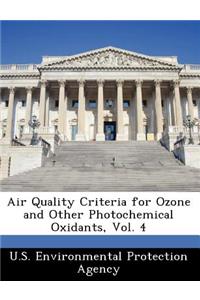 Air Quality Criteria for Ozone and Other Photochemical Oxidants, Vol. 4