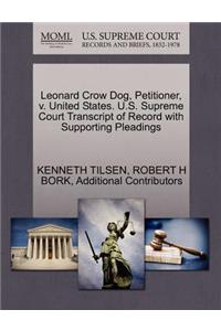 Leonard Crow Dog, Petitioner, V. United States. U.S. Supreme Court Transcript of Record with Supporting Pleadings