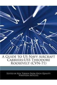 A Guide to US Navy Aircraft Carriers