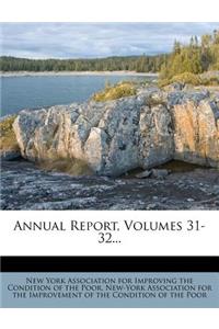 Annual Report, Volumes 31-32...