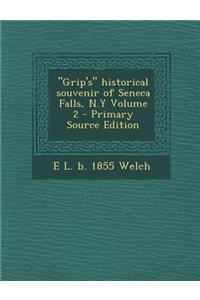 Grip's Historical Souvenir of Seneca Falls, N.y Volume 2