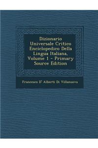 Dizionario Universale Critico Enciclopedico Della Lingua Italiana, Volume 1