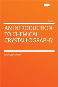 An Introduction to Chemical Crystallography