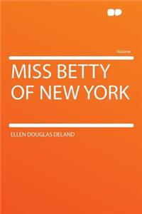 Miss Betty of New York