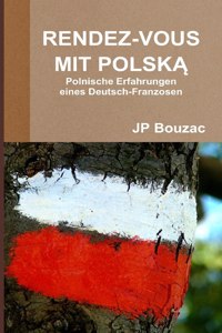Rendez-Vous Mit PolskĄ
