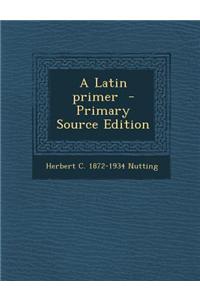 A Latin Primer
