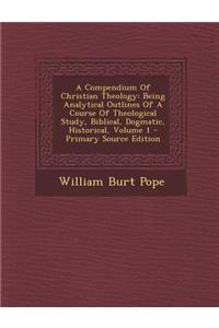 A Compendium of Christian Theology