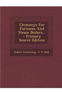 Chimneys for Furnaces and Steam Boilers...