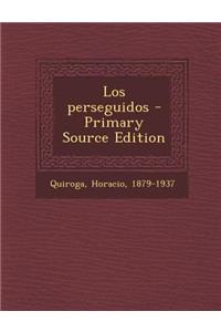 Los perseguidos - Primary Source Edition