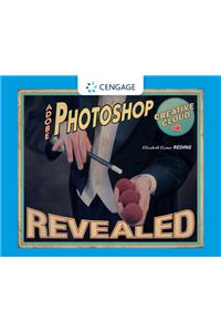 AdobeA® PhotoshopA® Creative Cloud Revealed