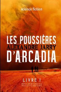 Les Poussi&#143;res D'Arcadia - Livre 1