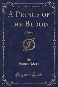 A Prince of the Blood, Vol. 3 of 3