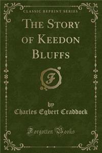 The Story of Keedon Bluffs (Classic Reprint)
