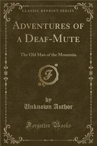 Adventures of a Deaf-Mute