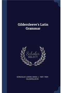 Gildersleeve's Latin Grammar