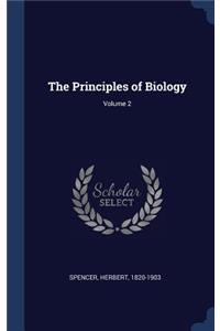 The Principles of Biology; Volume 2