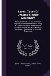 Recent Types of Dynamo-Electric Machinery