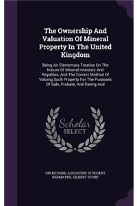The Ownership And Valuation Of Mineral Property In The United Kingdom