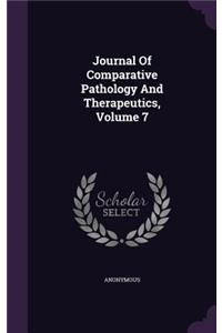 Journal Of Comparative Pathology And Therapeutics, Volume 7