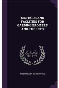 Methods and Faclities for Garding Broilers and Turkets