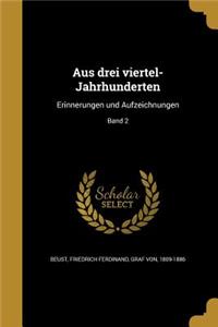 Aus drei viertel-Jahrhunderten