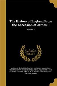 The History of England from the Accession of James II; Volume 5