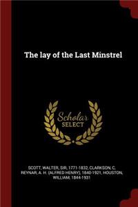 The lay of the Last Minstrel