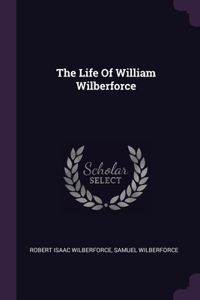 Life Of William Wilberforce