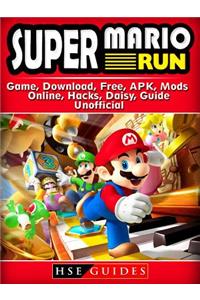 Super Mario Run Game, Download, Free, Apk, Mods, Online, Hacks, Daisy, Guide Unofficial