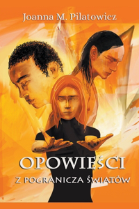 Opowieści z pogranicza światów