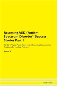 Reversing Asd (Autism Spectrum Disorder)