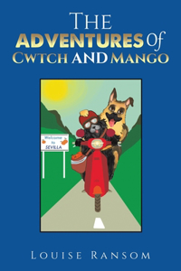 Adventures Of Cwtch and Mango