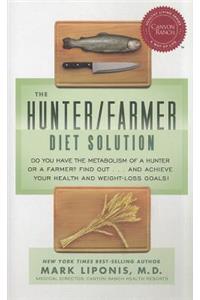 The Hunter/Farmer Diet Solution