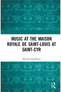 Music at the Maison royale de Saint-Louis at Saint-Cyr