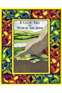 A Celtic Tale of Wisdom and Magic