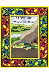 Celtic Tale of Wisdom and Magic