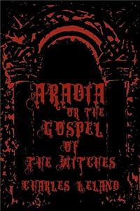 Aradia - Or The Gospel Of The Witches