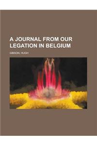 A Journal from Our Legation in Belgium