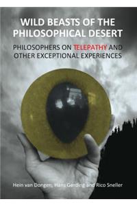 Wild Beasts of the Philosophical Desert: Philosophers on Telepathy and Other Exceptional Experiences