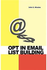 Opt In Email List Building