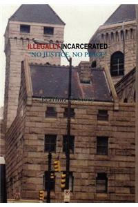 Illegally Incarcerated