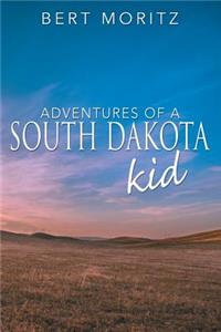 Adventures of a South Dakota Kid