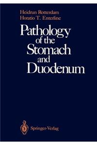 Pathology of the Stomach and Duodenum