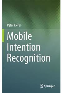 Mobile Intention Recognition