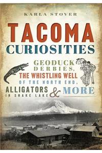 Tacoma Curiosities