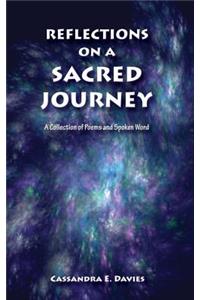 Reflections on a Sacred Journey - A Collection of Poems and Spoken Word