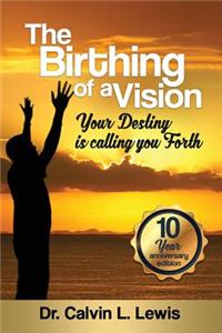 Birthing of a Vision